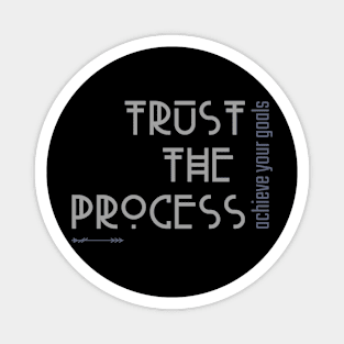 trust the process Magnet